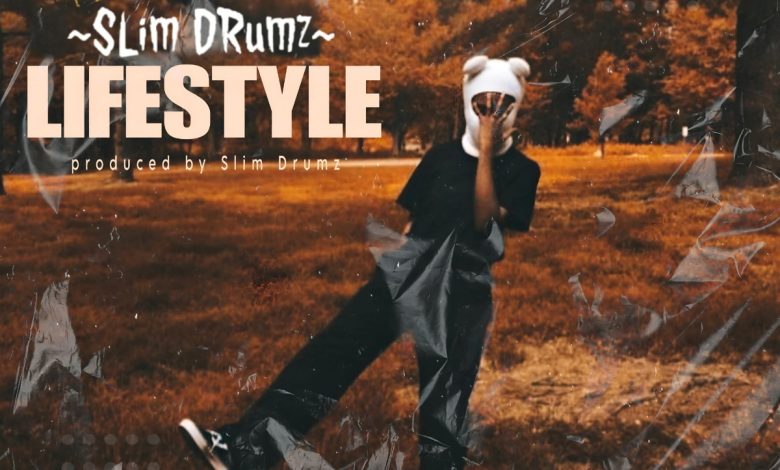 Lifestyle by Slim Drumz
