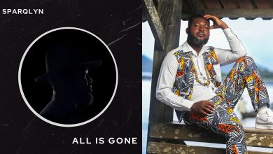All Is Gone! Sparqlyn inserts new Afrobeat banger