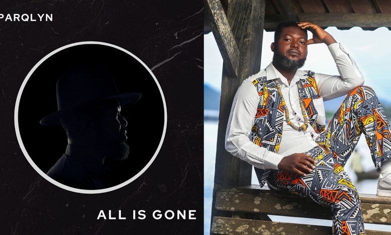 All Is Gone! Sparqlyn inserts new Afrobeat banger