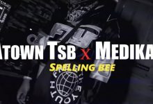 Spelling Bee by Atown TSB & Medikal
