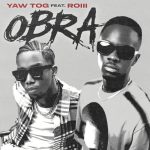 Obra by Yaw Tog feat. Roiii