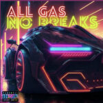 All Gas No Breaks by KevTheTopic feat. Khaligraph Jones