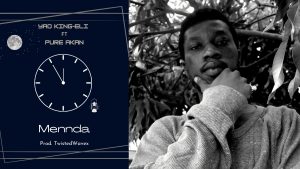 New Music! Yao King-Eli and Pure Akan's 'Mennda' is a touching ode to lost love