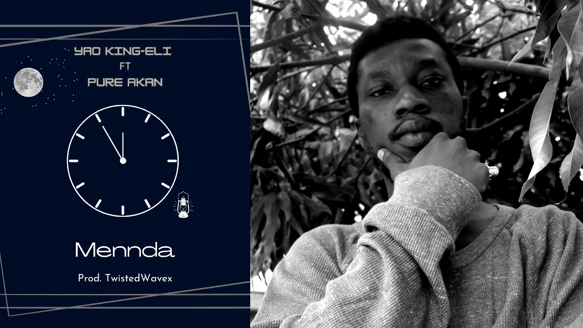 New Music! Yao King-Eli and Pure Akan's 'Mennda' is a touching ode to lost love