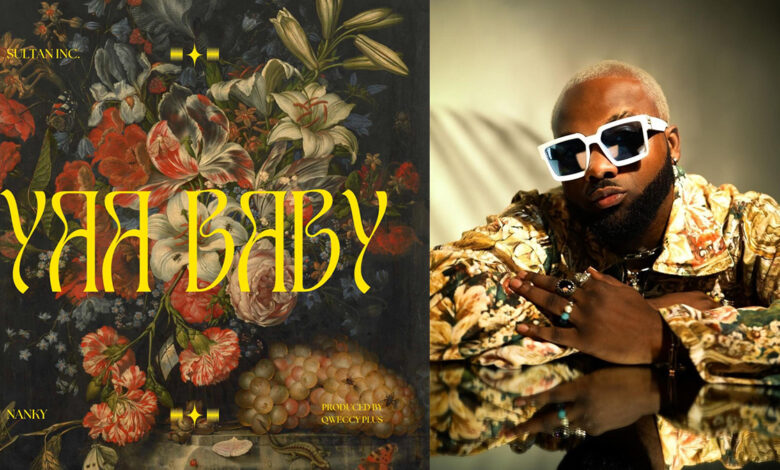 Nanky serenades his ‘Yaa Baby’ on irresistible new single