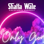 Only God by Shatta Wale