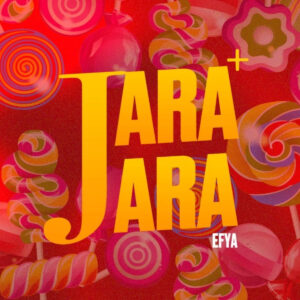 Jara Jara by Efya
