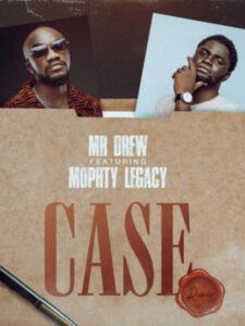 Case Remix by Mr Drew feat. Mophty