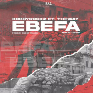 Ebefa by KobbyRockz feat. TheWay