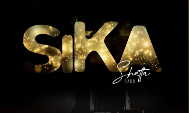 Sika by Shatta Rako