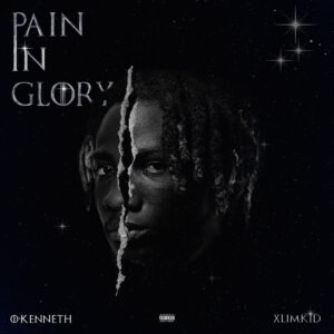 Pain In Glory by O'Kenneth & Xlimkid