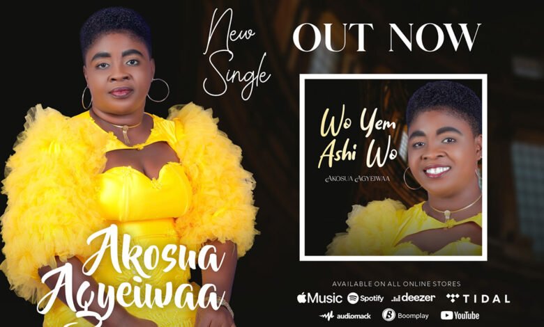 Akosua Agyeiwaa Releases Empowering Single "Wo Yem Ashi Wo" - A Biblical Response to Doubters