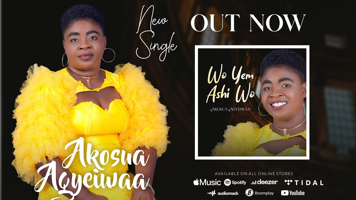 Akosua Agyeiwaa Releases Empowering Single "Wo Yem Ashi Wo" - A Biblical Response to Doubters