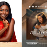 Experience the Enormous Love of God: Grace Sam's Debut Single 'Child of God' Will Uplift Your Faith!