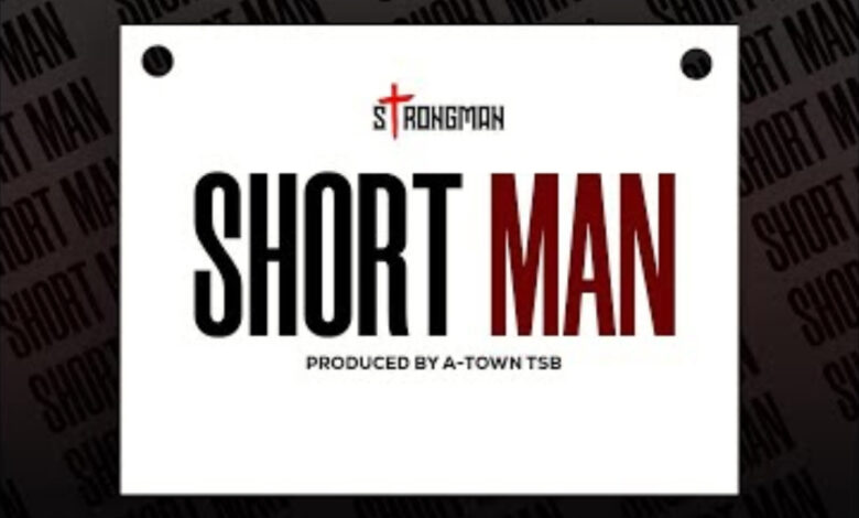 Short Man by Strongman