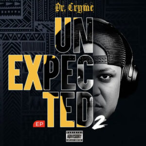 Unexpected 2 by Dr Cryme