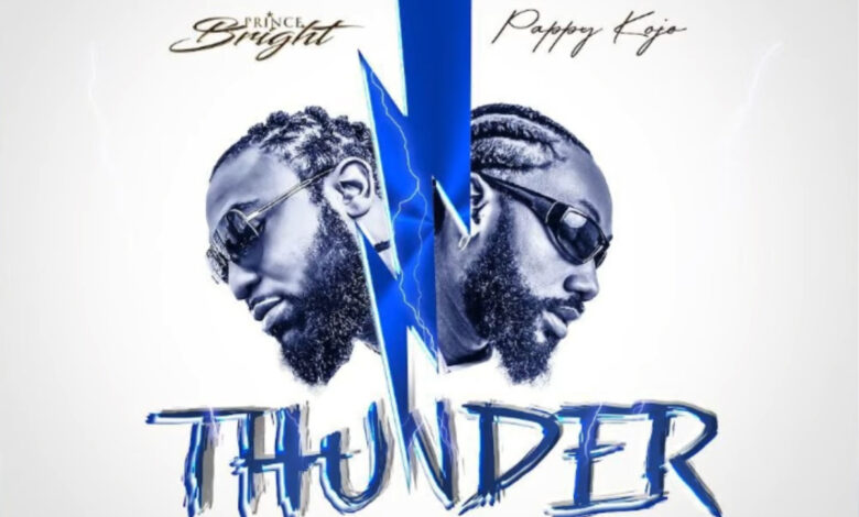 Thunder by Prince Bright feat. Pappy Kojo