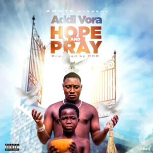 Hope And Pray by Addi Vora