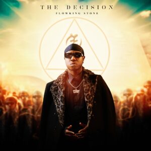 The Decision by Flowking Stone
