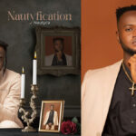 Nautyca features Sarkodie, Kelvyn Boy & more on Debut Album "Nautyfication" – PRE ORDER