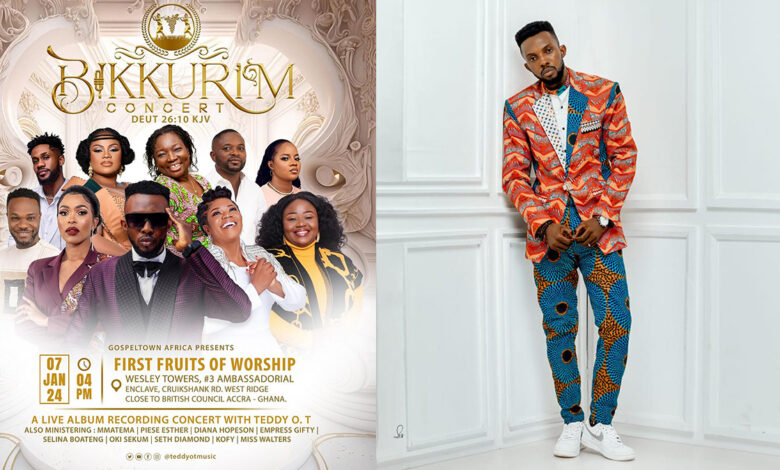 Experience God through Teddy OT at the Bikkurim Concert on January 7, 2024 - Featuring Empress Gifty, Piesie Esther, and More!