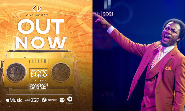 Cofi Boham Inserts New Thought-provoking Gospel Single; Eggs in One Basket - Listen NOW!
