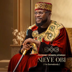 Meye Obi (I'm Somebody) by Prophet Joseph Atarah