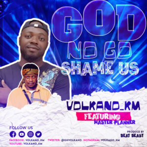 God No Go Shame Us by Volkano feat. Master Planner