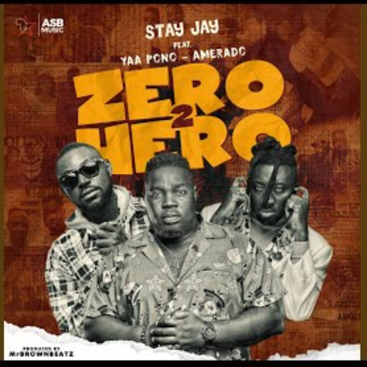 Zero 2 Hero by Stay Jay feat. Yaa Pono & Amerado