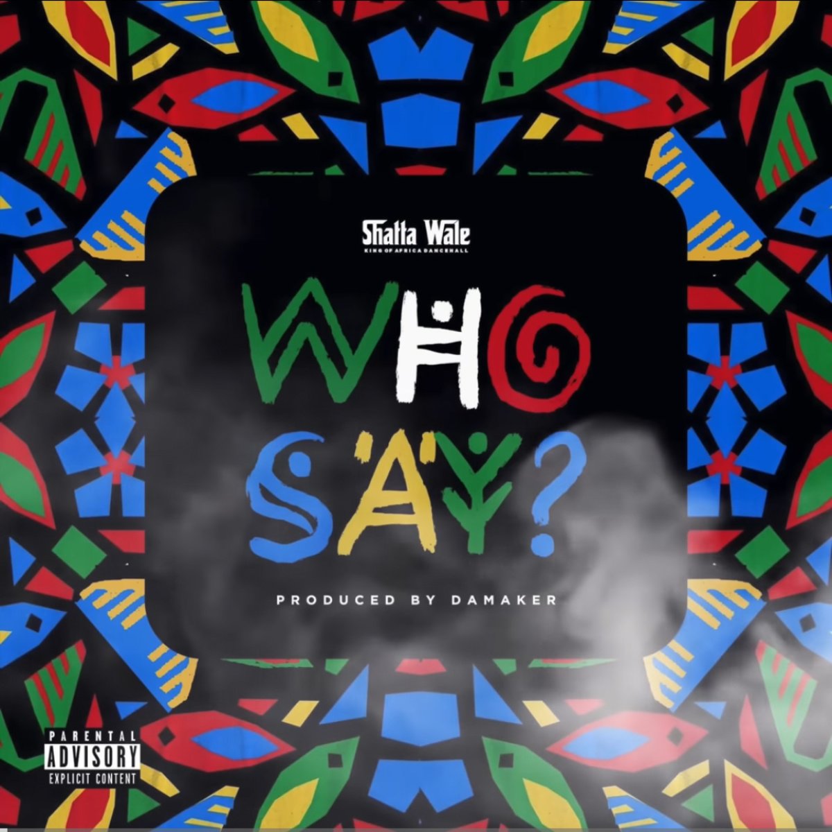 Who Say by Shatta Wale