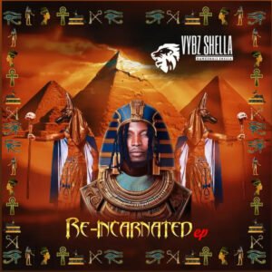 Re-Incarnated by Vybz Shella