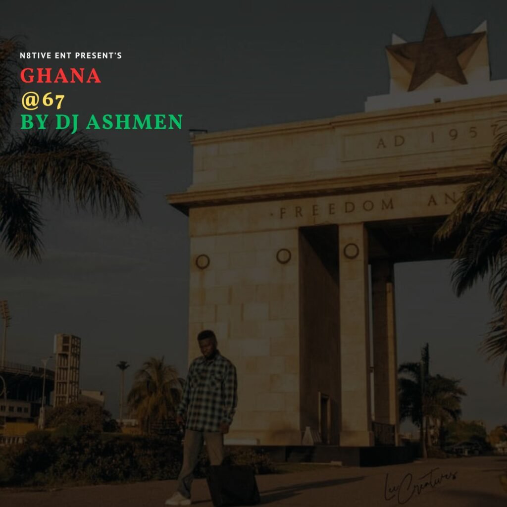 Mixtape: Ghana @67 by DJ Ashmen | Ghana Music