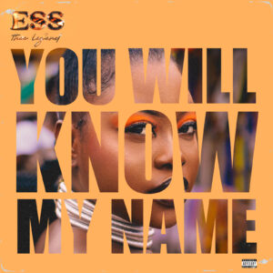 You Will Know My Name by Ess Thee Legend