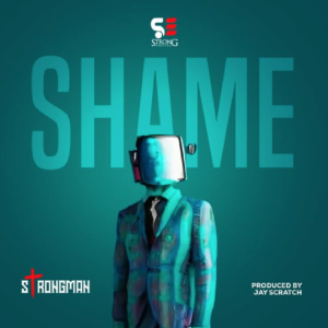 Shame by Strongman