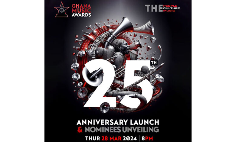 25th Ghana Music Awards Anniversary Launch & Nominees Unveil Slated for 28th March - More HERE!