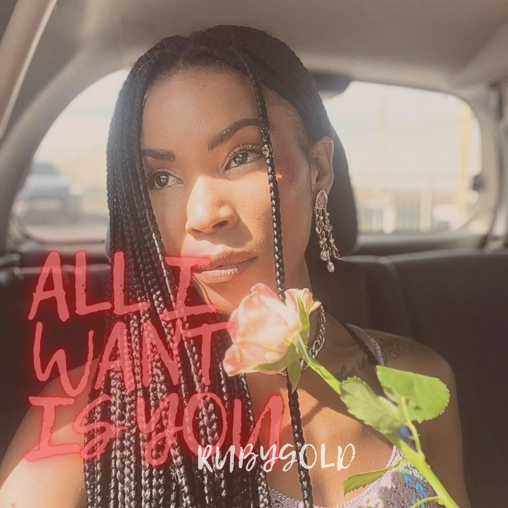 Cover Artwork: All I Want Is You - RubyGold & CTT Beats