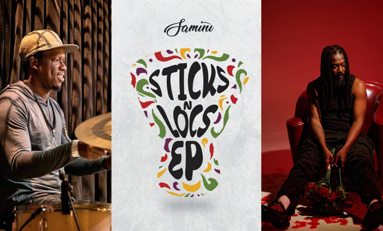 Samini and ace drummer/producer, Francis Osei join forces for 'Sticks N Locs' EP - Listen NOW!