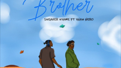 My Brother by Sneaker Nyame feat. Yhaw Hero