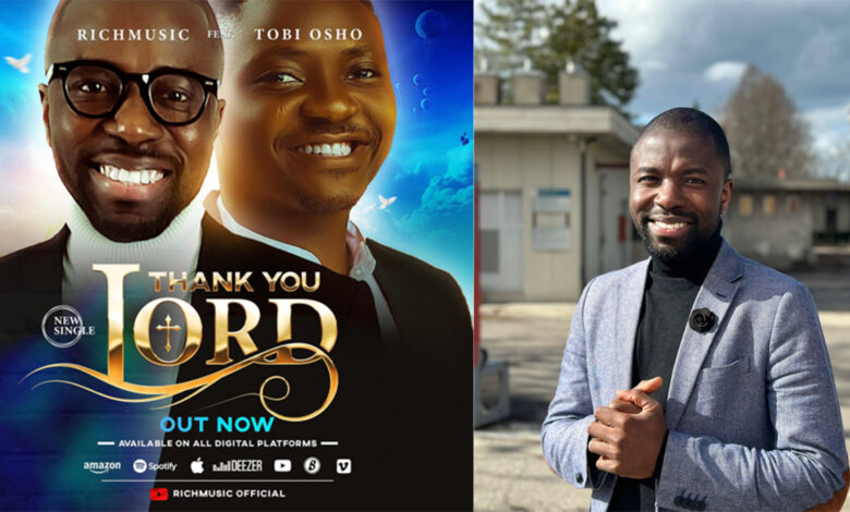 RichMusic Releases Debut Single “Thank You Lord” Featuring Tobi Osho - Listen NOW!
