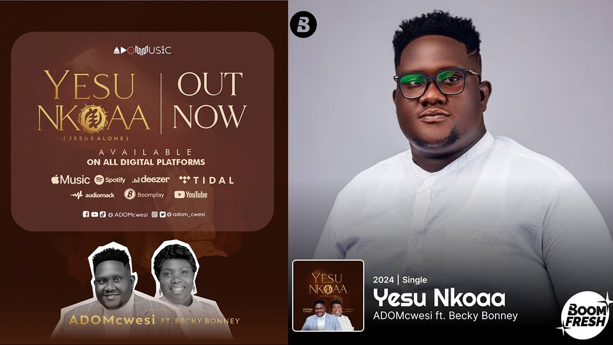 ADOMcwesi taps Becky Bonney to Serve the World an Eternal Solution on Latest Single; Yesu Nkoaa (Jesus Alone)