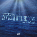 Let Your Will Be Done by Eugy & Y Shadey