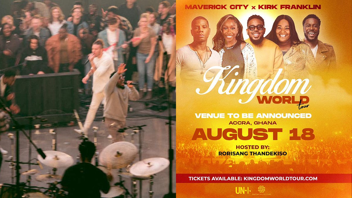 Maverick City Music and Kirk Franklin Set to Grace Ghana on Kingdom ...