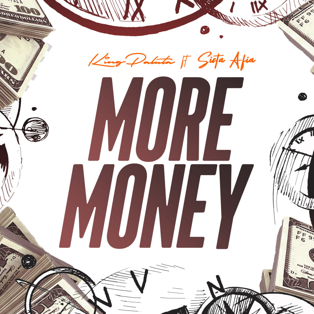 More Money by King Paluta feat. Sista Afia