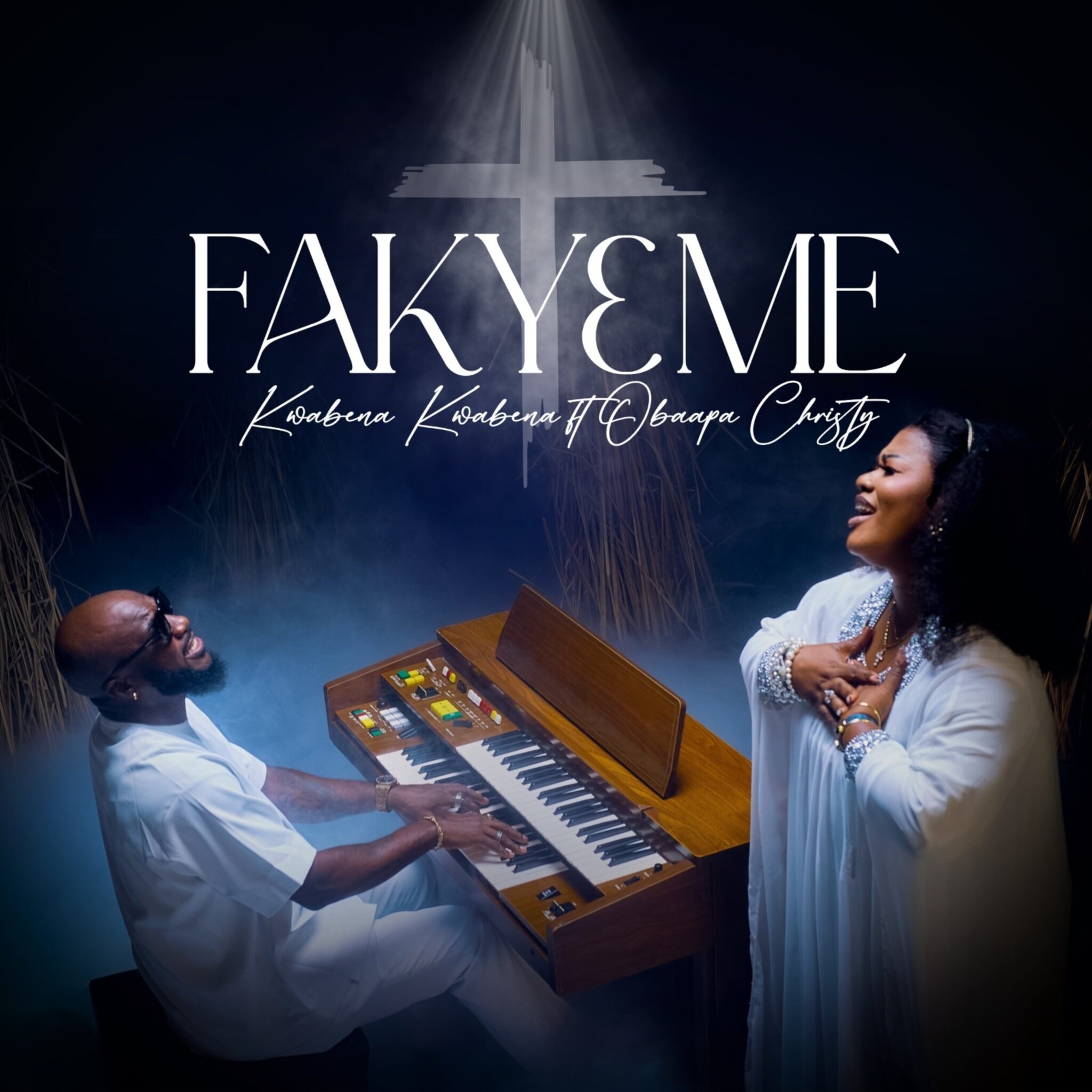 Fakyɛ Me by Kwabena Kwabena & Obaapa Christy