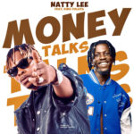 Money Talks by Natty Lee feat. King Paluta