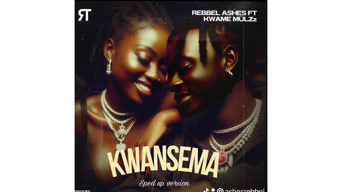 Rebbel Ashes Out with Sped Up Version of Hit Single 'Kwansema' Feat. Kwame MulZz - Listen Here NOW!