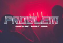 Problem by Mix Master Garzy feat. Quamina MP & Medikal