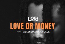 Love Or Money by Lord Paper feat. Ablekuma Nana Lace