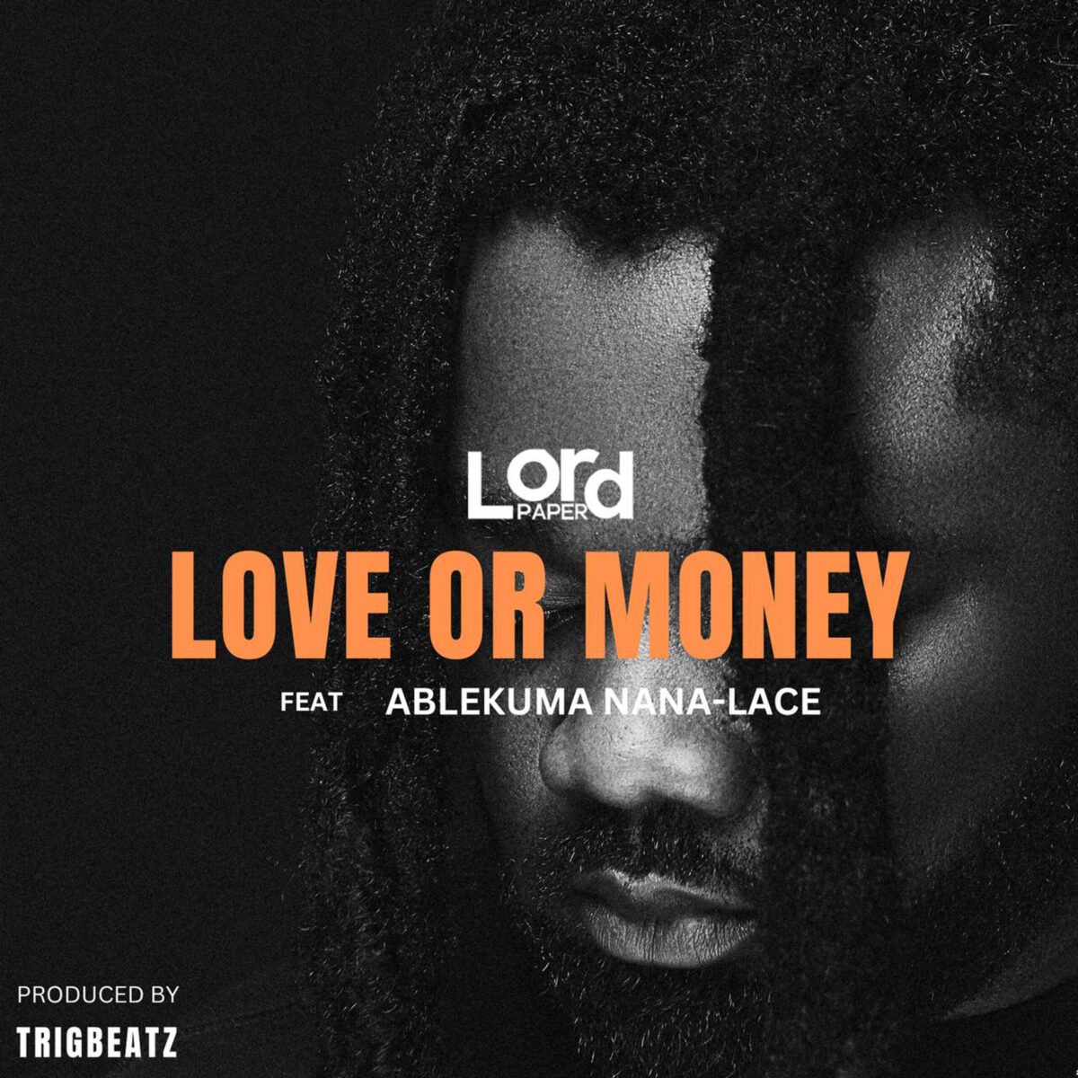 Love Or Money by Lord Paper feat. Ablekuma Nana Lace