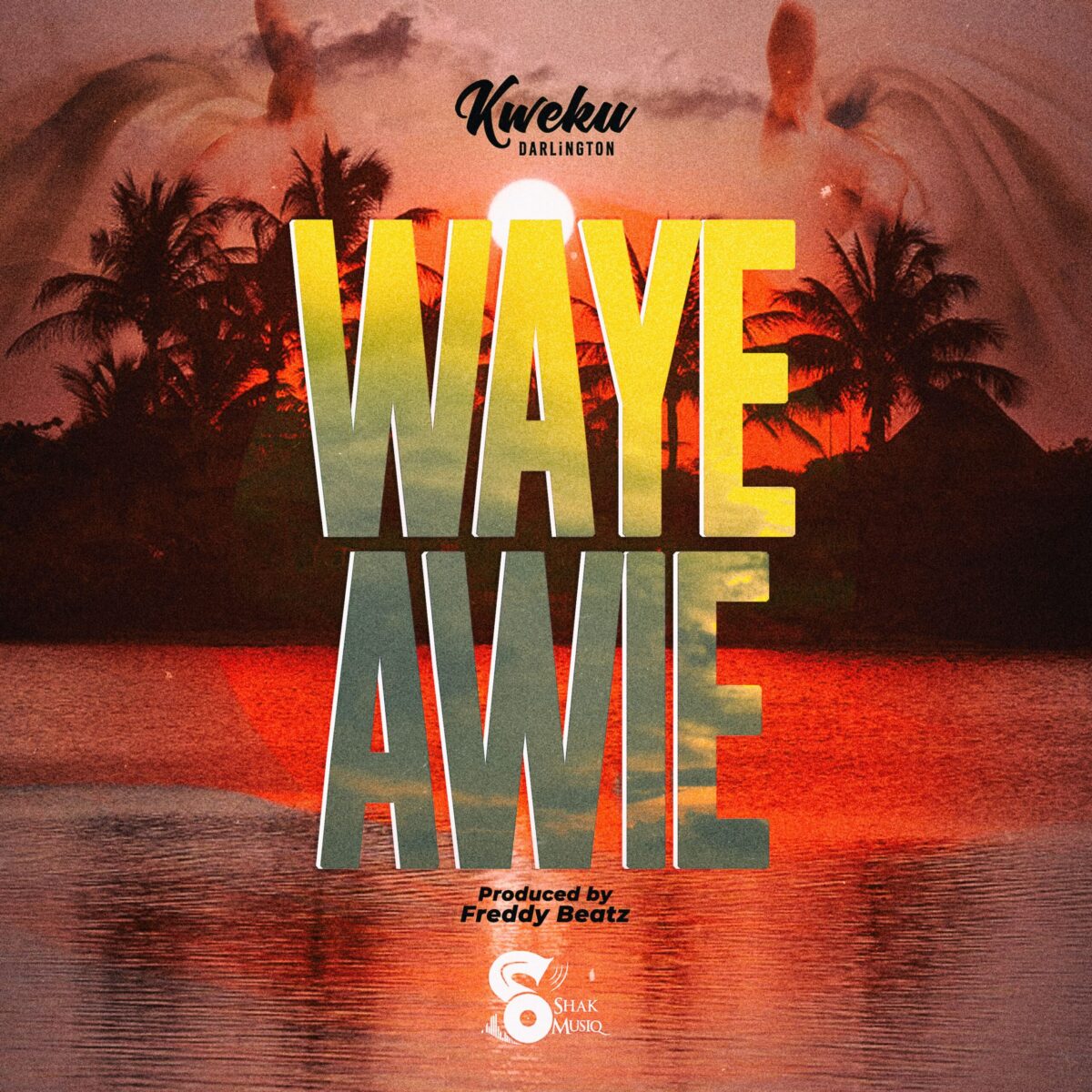 Waye Awie by Kweku Darlington